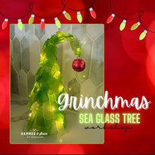 Grinchy Sea Glass Tree Workshop October 26th at 4pm