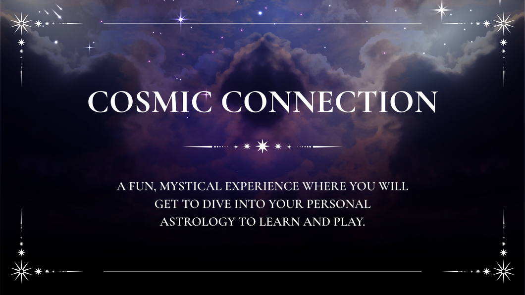 Cosmic Connection October 30th at 6pm